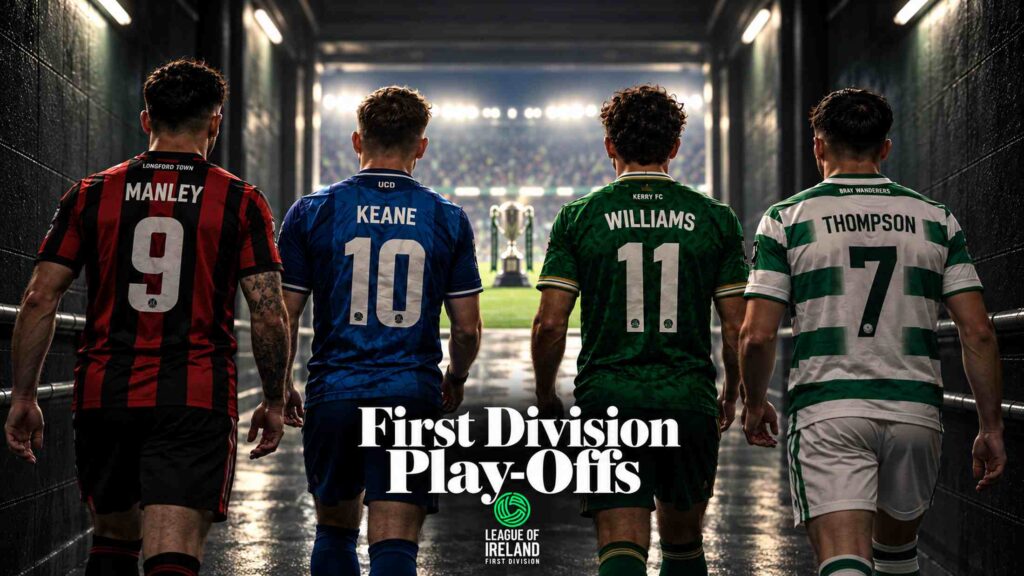 League of Ireland First Division Play-Offs 2026 Longford Town, UCD, Kerry FC and Bray Wanderers