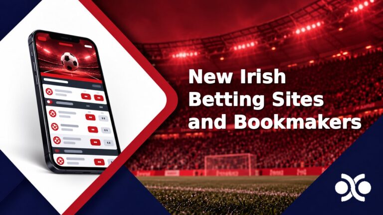 New Irish Betting Sites and Bookmakers